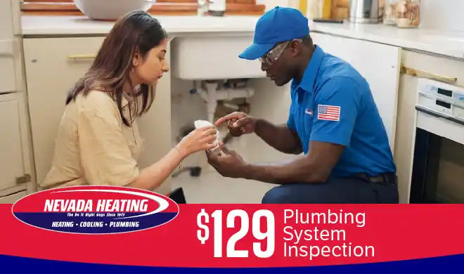 Nevada Heating $129 Plumbing System Inspection