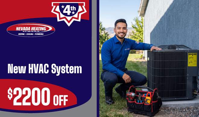 4th of July Sale Nevada Heating - $2200 Off New HVAC System