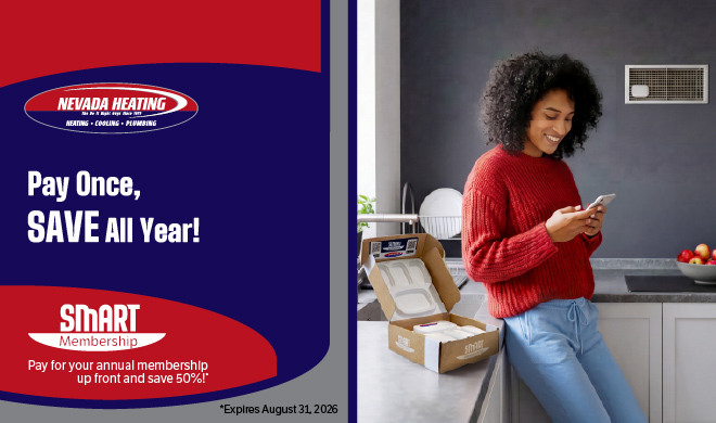 Nevada Heating Pay Once, SAVE All Year! Smart Membership