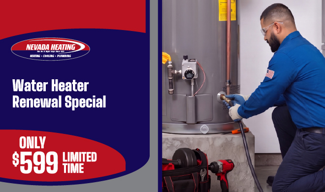 Nevada Heating Water Heater Renewal Special Only $599 limited time